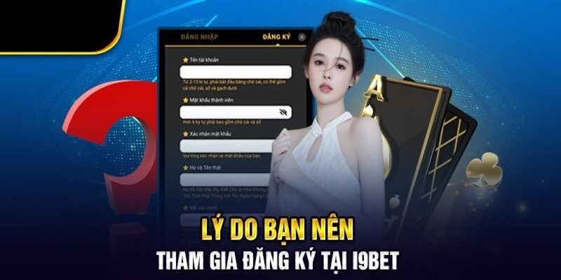 Lý do bạn nên tham gia đăng ký i9Bet