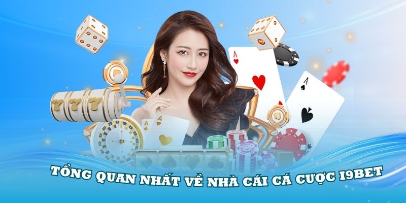 Tổng quan nhà cái I9bet